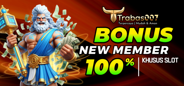 Trabas007 - Bonus New Member Slots