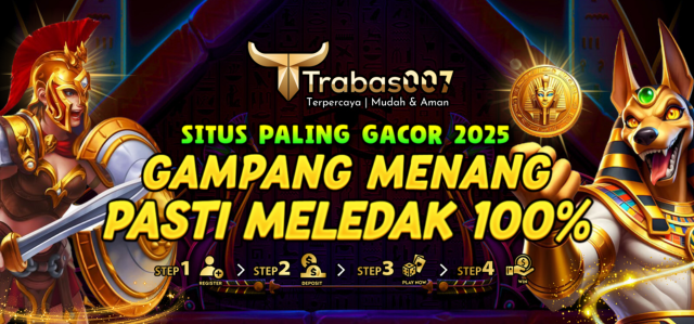 TRABAS007 - SITUS PALING GACOR 2025